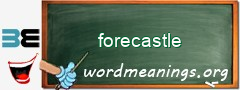 WordMeaning blackboard for forecastle